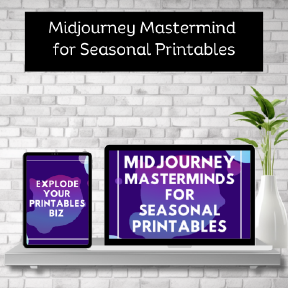 Midjourney Mastermind for Seasonal Printables 101