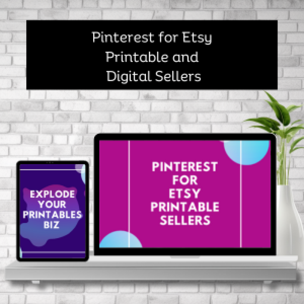Pinterest for Etsy Printable Sellers