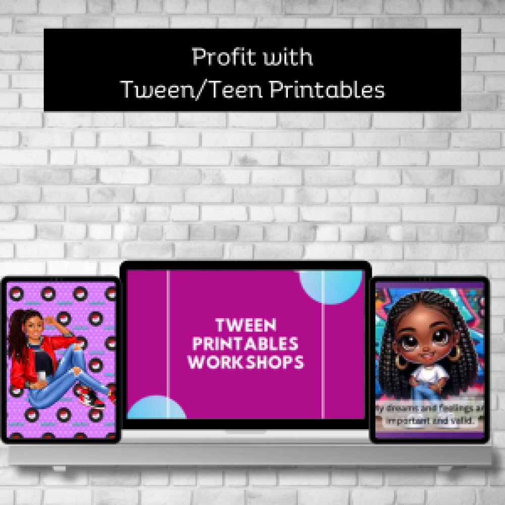 Profit with Tween/ Teen Printables