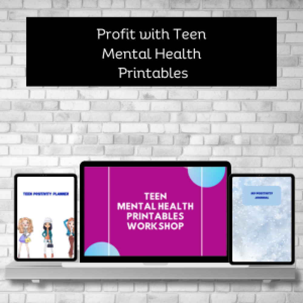 Profit with Teen Mental Health Printables