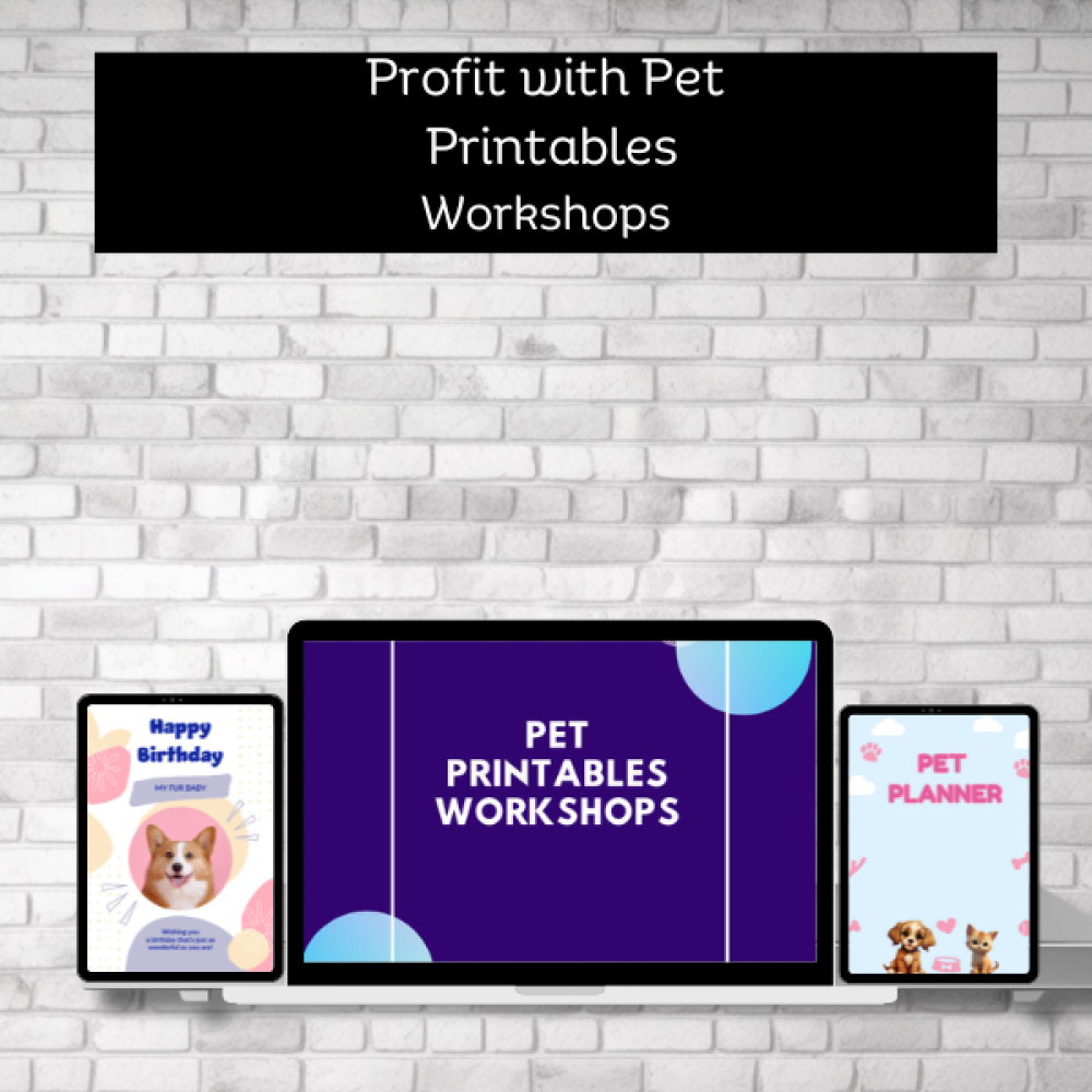 Profit with Pet Printables Workshop