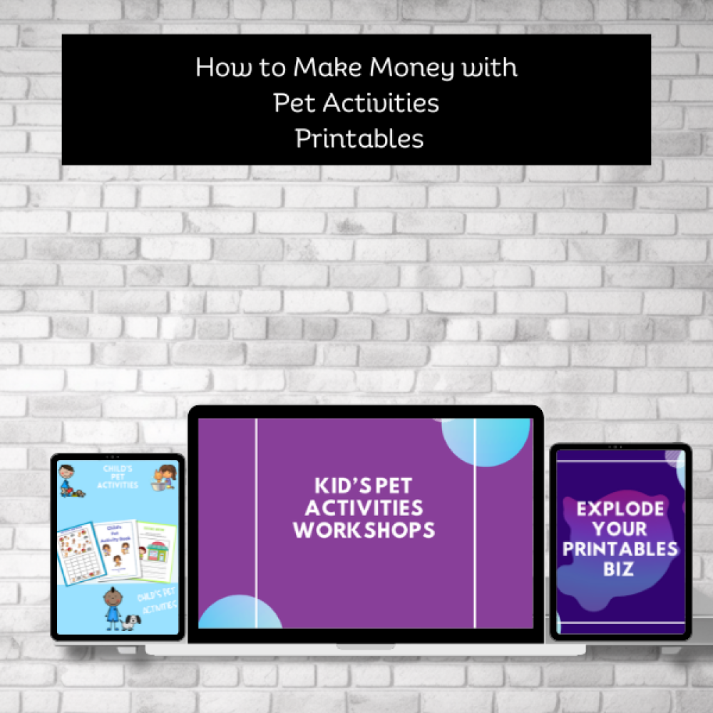 How to Make Money with Kids Pet Activities Printables Workshops