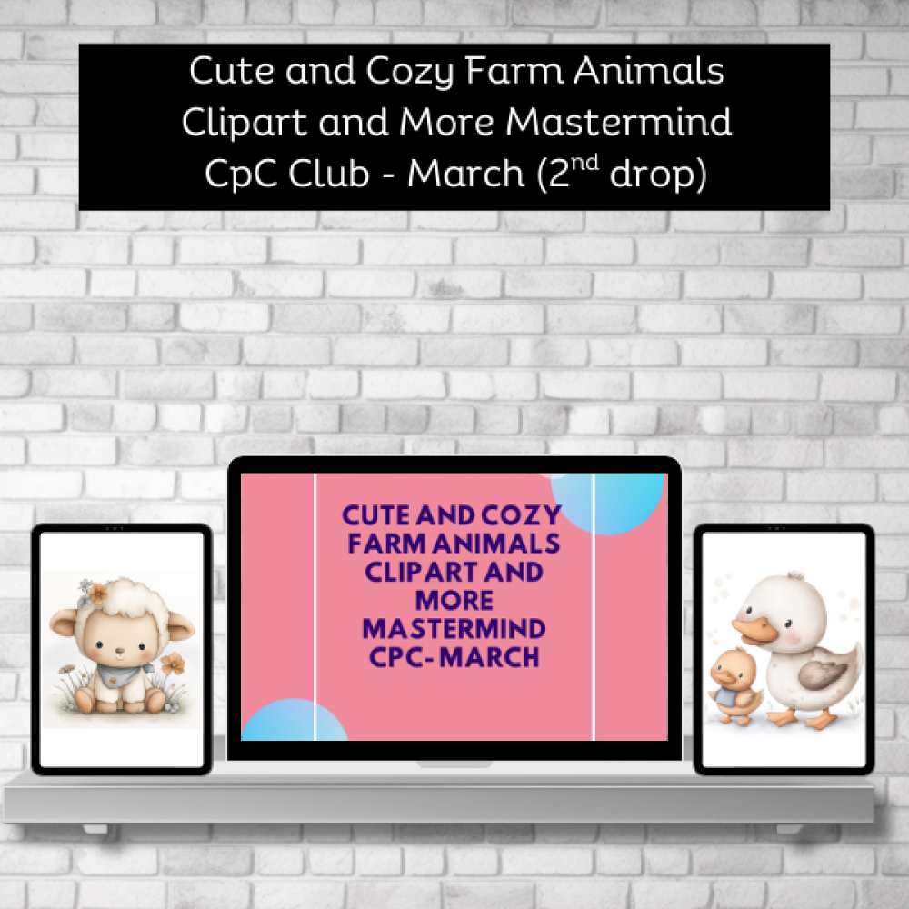 ✨ CPC March Cute and Cozy Farm Animals Clipart and More Mastermind ✨