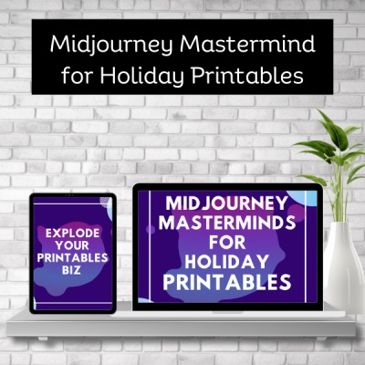 Midjourney Mastermind for Holiday Printables 101