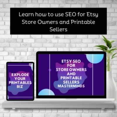 SEO For Etsy Store Owners and Printable Sellers Masterminds