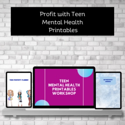 Profit with Teen Mental Health Printables