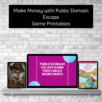 Profit with Public Domain Escape Game Printables Workshops
