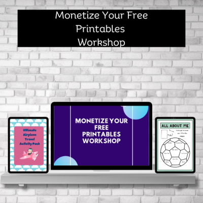 From Freebies to Funnels: Monetize Your Free Printables Workshops