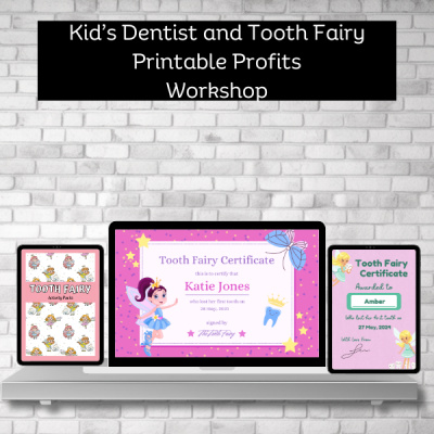Kid's Dentist Visits and Tooth Fairy Printable Profits Workshop