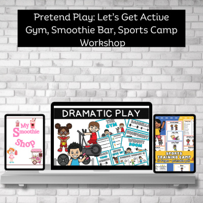 Pretend Play Workshop! Let's get Active! Gym, Sports Camp & Smoothie Bar Pretend Play Workshop!