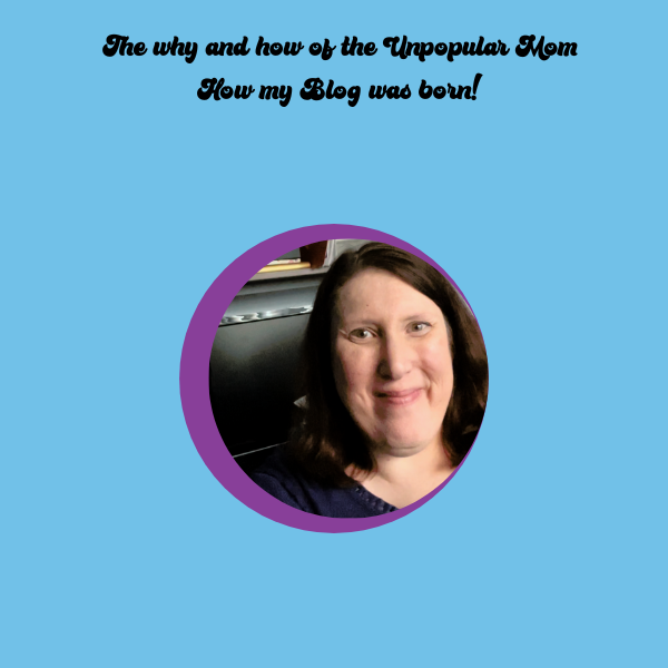 The why and the how of the unpopularmom.com